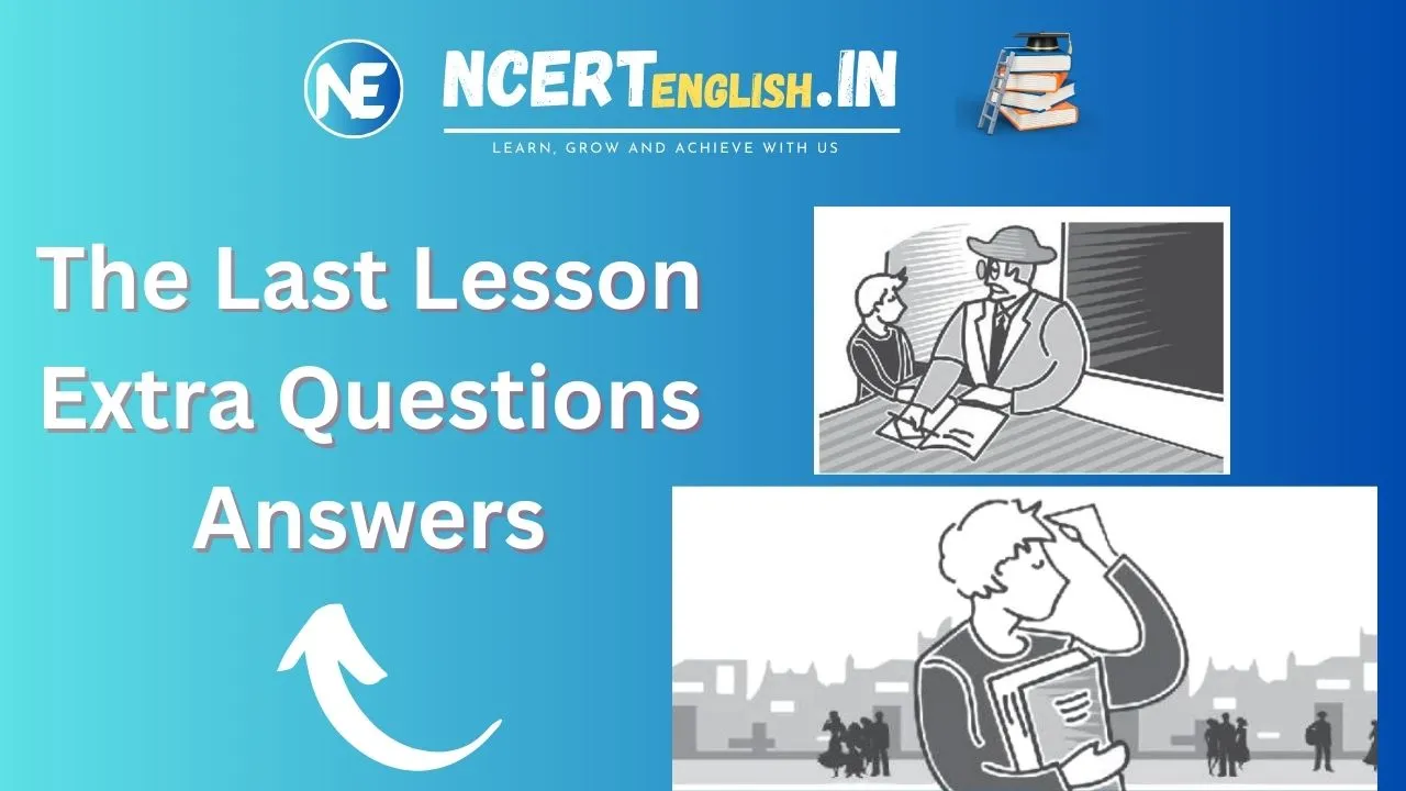 the-last-lesson-extra-questions-answers