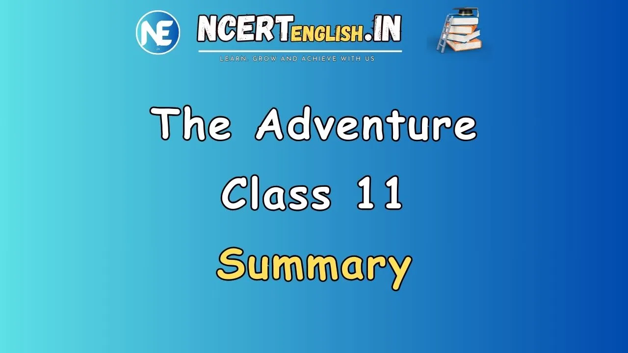 the-adventure-class-11-full-explained-hornbill-book